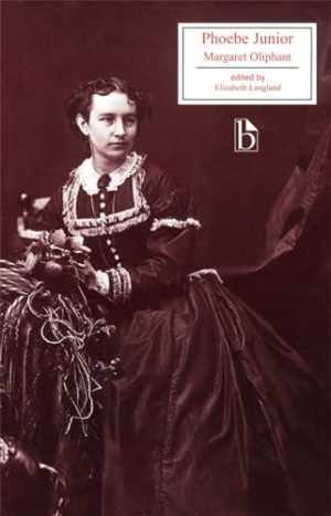 Phoebe Junior (Broadview - Paperback, by Oliphant Margaret; Langland - Good