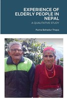 Purna Bahadur Thapa | Experience OF Elderly People IN Nepal | Taschenbuch (2020)