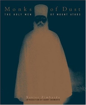 MONKS OF DUST: THE HOLY MEN OF MOUNT ATHOS By Xavier Zimbardo - Hardcover *NEW*