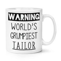 Warnung World's Grumpiest Schneider 284Ml Becher Tasse Lustiger Witz Best Toll
