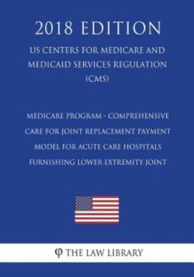 Medicare Program - Comprehensive Care For Joint Replacement Payment Model F...