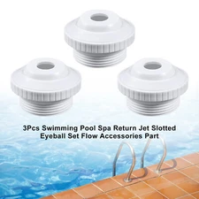 3Pcs Swimming Pool Spa Return Jet Slotted Eyeball Set Flow Accessories Part