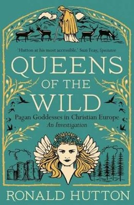 Queens of the Wild: Pagan Goddesses in - Paperback, by Hutton Ronald - Very Good