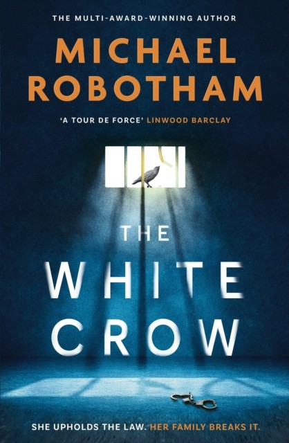 White Crow by Michael Robotham (Hardback Book)