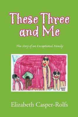 Elizabeth Casper-Rolfs | These Three and Me | Taschenbuch | Englisch (2010)