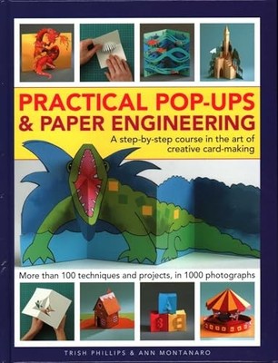 Practical Pop-Ups and Paper Engineering: A step-by-step course i