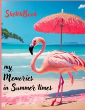 Flamingo Sketchbook: Flamingo Sketch  for Girls, Kids, Teens, Adults, Artist Not