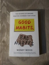 Good Habits Bad Habits By Wendy Wood ARC Uncorrected Proof The Science Of Making
