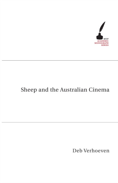 Sheep and the Australian Cinema by Deb Verhoeven PAPERBACK 9780522852394