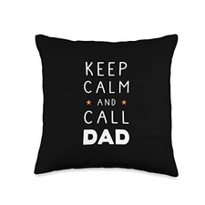 Keep calm and call Dad - Father s day present for Daddy Throw Pillow 16x16