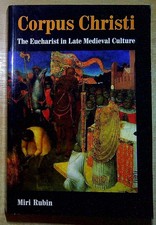 Rubin, Miri CORPUS CHRISTI: THE EUCHARIST IN LATE MEDIEVAL CULTURE Paperback Boo