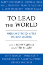To Lead the World : American Strategy after the Bush Doctrine Pap