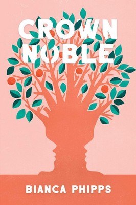 Crown Noble (Button Poetry) by Phipps