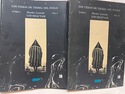 Martín Gusinde Los Selk'nam Los indios de Tierra del Fuego Tomo 1 vol 1 y 2