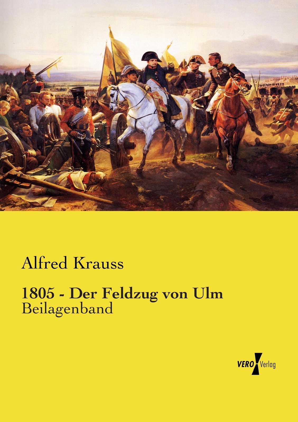 Thumbnail - Alfred Krauss | 1805 - Der Feldzug Von Ulm | Taschenbuch | Deutsch