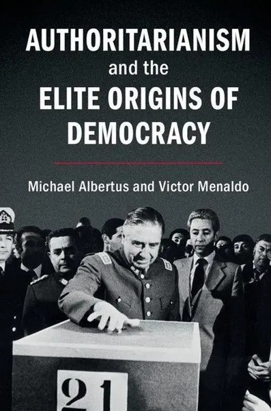 Michael Albertus (U. A.) | Authoritarianism And The Elite Origins Of Democracy-image