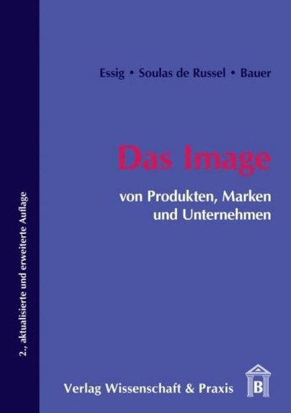 Das Image Von Produkten, Marken Und Unternehmen. Carola Essig-image