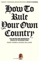 How To Rule Your Own Country The Weird And Wonderful World Of Micronations Buch