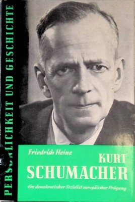 Kurt Schumacher: Ein demokratischer Sozialist europäischer Prägung (Nr. 52) Pers