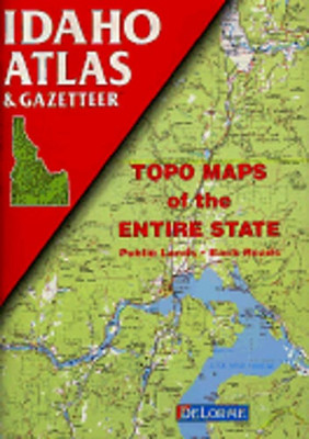 Idaho Atlas & Gazetteer: New Enhanced Topography, Topo Maps of the Entire State,