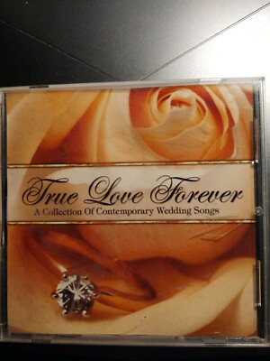 True Love Forever A Collection Of Contemporary Wedding Songs CD