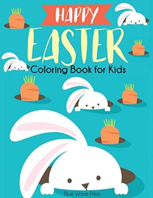 Happy Easter Coloring Book for Kids by Blue Wave Press (Paperback, 2019)