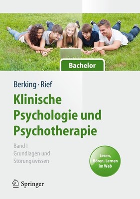 Winfried Rief Klinische Psychologie und Psychotherapie für Bachelor