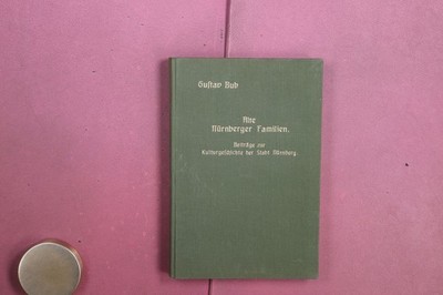 422429 Gustav Bub ALTE NÜRNBERGER FAMILIEN Karl Pfeiffer Beiträge zur