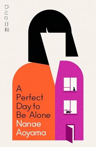 Nanae Aoyama Unisex Multicolor A Perfect Day To Be Alone : The Award-Winning Japanese - Image 2
