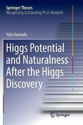Higgs Potential and Naturalness After the Higgs Discovery - 9789811098680