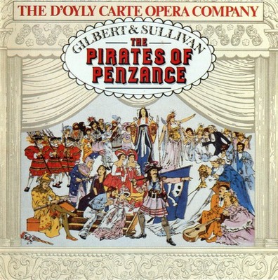 Gilbert & Sullivan: The Pirates of Penzance - W. S. Gilbert; Arthur Sullivan 