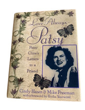 Love Always Patsy Patsy Cline's Letters to a Friend Mike Freeman and Cindy Hazen