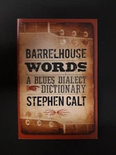 Barrelhouse Words: A Blues Dialect Dictionary by Stephen Calt (Paperback, 2009)