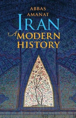 Iran: A Modern History by Abbas Amanat (English) Paperback Book