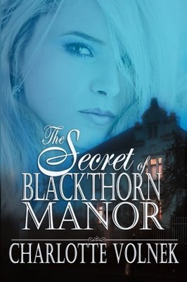 The Secret of Blackthorn Manor: Vol..., Volnek, Charlot