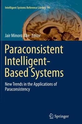 Paraconsistent Intelligent-Based Systems Jair Minoro Abe