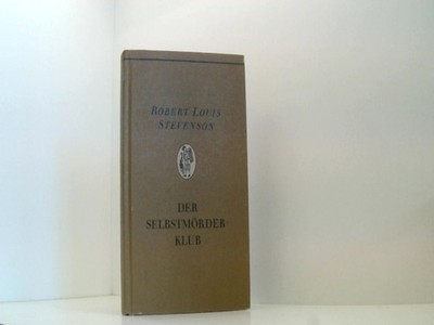 Der Selbstmörderklub Robert Louis, Stevenson und Hirsch Karl Georg: