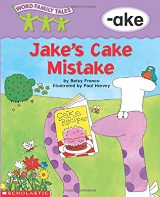 Word Family Tales : Jake's Cake Mistake Paperback Betsy Franco