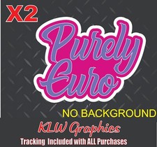 Purely Euro Vinyl Decal Sticker Jdm Car Turbo Boost Stance Lowered Drift Hated Purely Euro Vinyl Decal Sticker Jdm Car Turbo Boost Stance Lowered Drift Hated