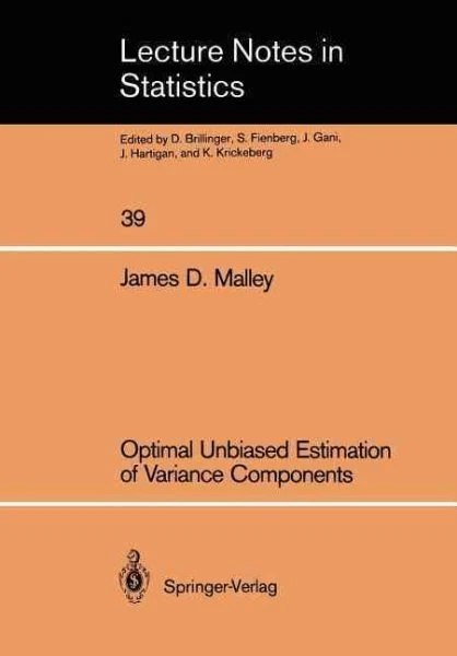 Optimal Unbiased Estimation of Variance Components, Paperback by Malley, Jame...