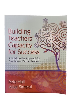 Building Teachers' Capacity for Success : A Collaborative Approach for...