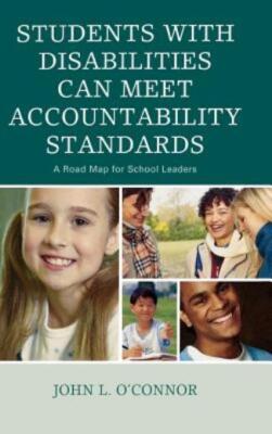 Students With Disabilities Can Meet Accountability Standards: A Roadmap For...