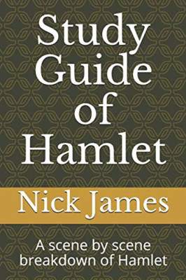 Study Guide of Hamlet: A scene by scene breakdown of Ha - Paperback / softback N