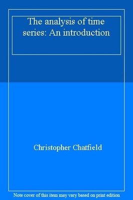 The analysis of time series: An introduction,Christopher Chatfie