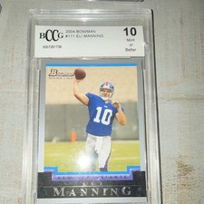 Topps 2004 Bowman Eli Manning #111 New York Giants Rookie Card BCCG 10