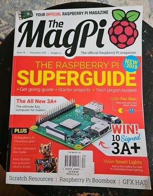The MagPi Issue 76 December 2018 UK Raspberry Pi Super Guide 