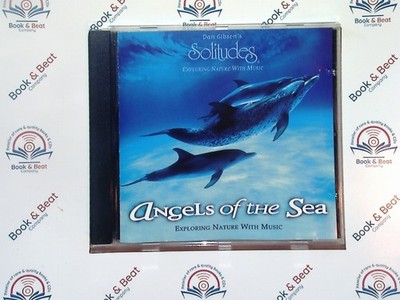 Dan Gibson's Solitudes - Angels of the Sea : Nature With Music CD Nr Mint
