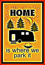 *HOME IS WHERE WE PARK CAMPER* MADE IN USA! METAL SIGN 8X12 RV CAMP GROUND FIRE