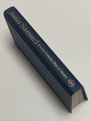(NEW) Every Family Has A Story by Julia Samuel (Hardcover 2022) First Edition  