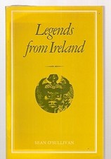 Legends from Ireland By Sean O'Sullivan